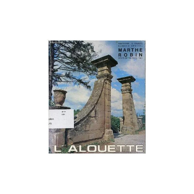 Numero Special Marthe Robin - Journal L'alouette