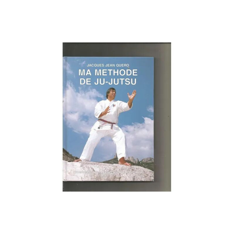ma methode de ju-jutsu de jacques jean quero tome 1 et 2 programma...