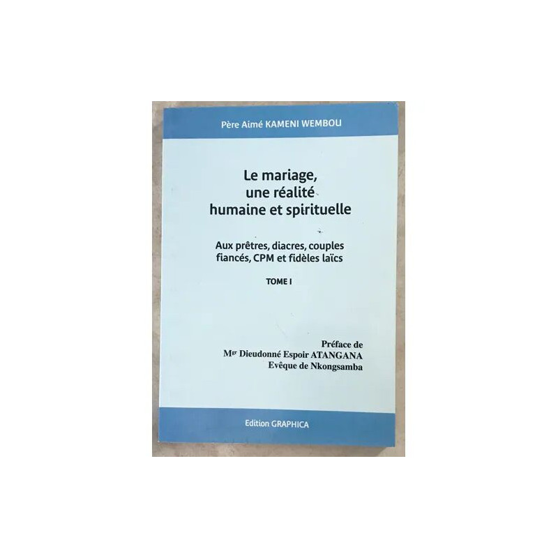 LE MARIAGE UNE REALITE HUMAINE ET SPIRITUELLE AUX PRETRES DIACRES...