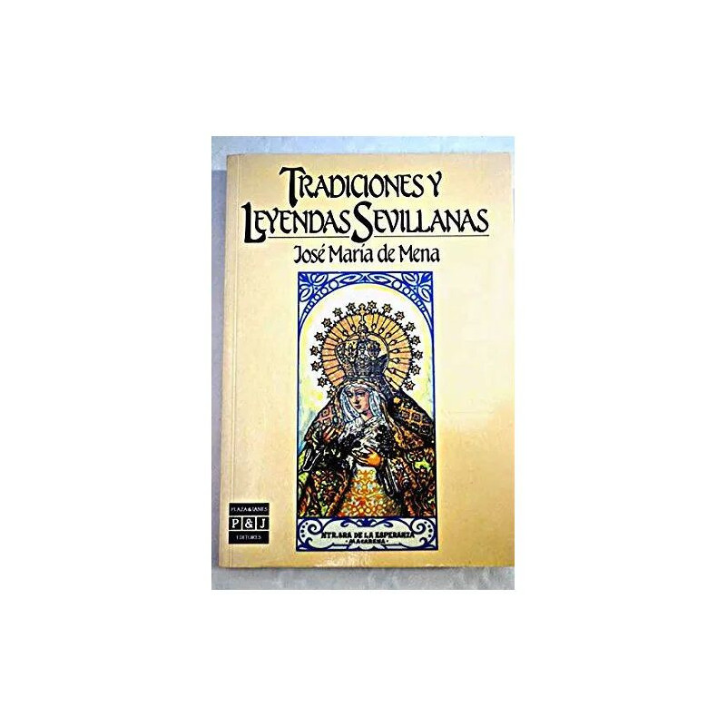 Tradiciones y leyendas sevillanas / Traditions and Legends of Seville