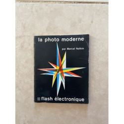LA PHOTO MODERNE FLASH ÉLECTRONIQUE PAR MARCEL NATKIN