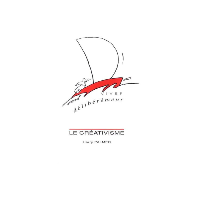 Le creativisme l'art de vivre deliberement