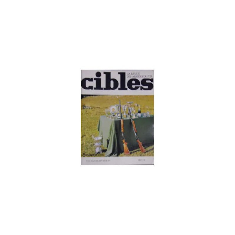 CIBLES - LA REVUE DES ARMES ET DU TIR - N° 53 Cibles - la Revue...