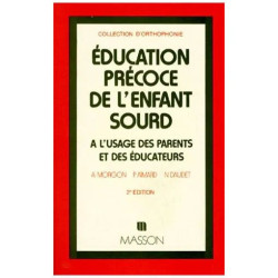 Education Precoce De L'enfant Sourd - A L'usage Des Parents Et Des...