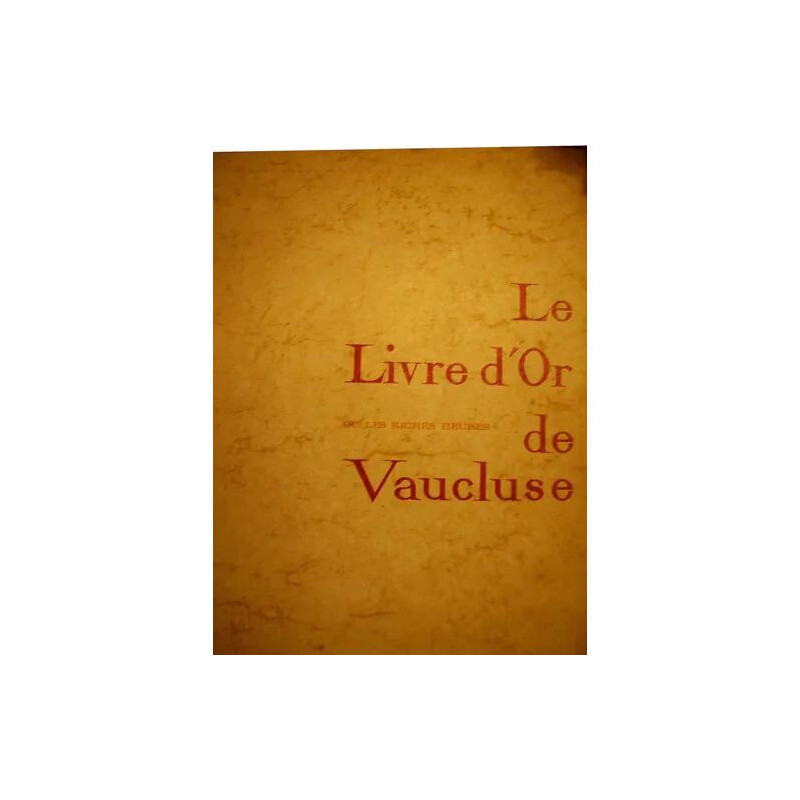 Le livre d'or ou les riches heures de Vaucluse