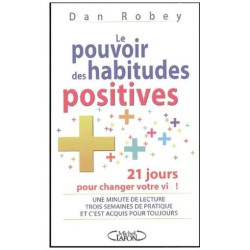 Le Pouvoir Des Habitudes Positives - Vingt Et Un Jours Pour...
