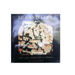 Le castellet XXX siècle d'histoire et d'histoires
