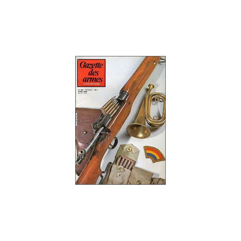 gazette des armes N° 104 : le fusil bouche trou l'us 17