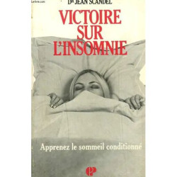 Victoire Sur L'insomnie. Apprenez Le Sommeil Conditionne