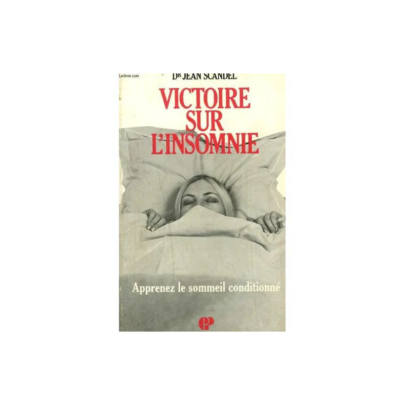Victoire Sur L'insomnie. Apprenez Le Sommeil Conditionne