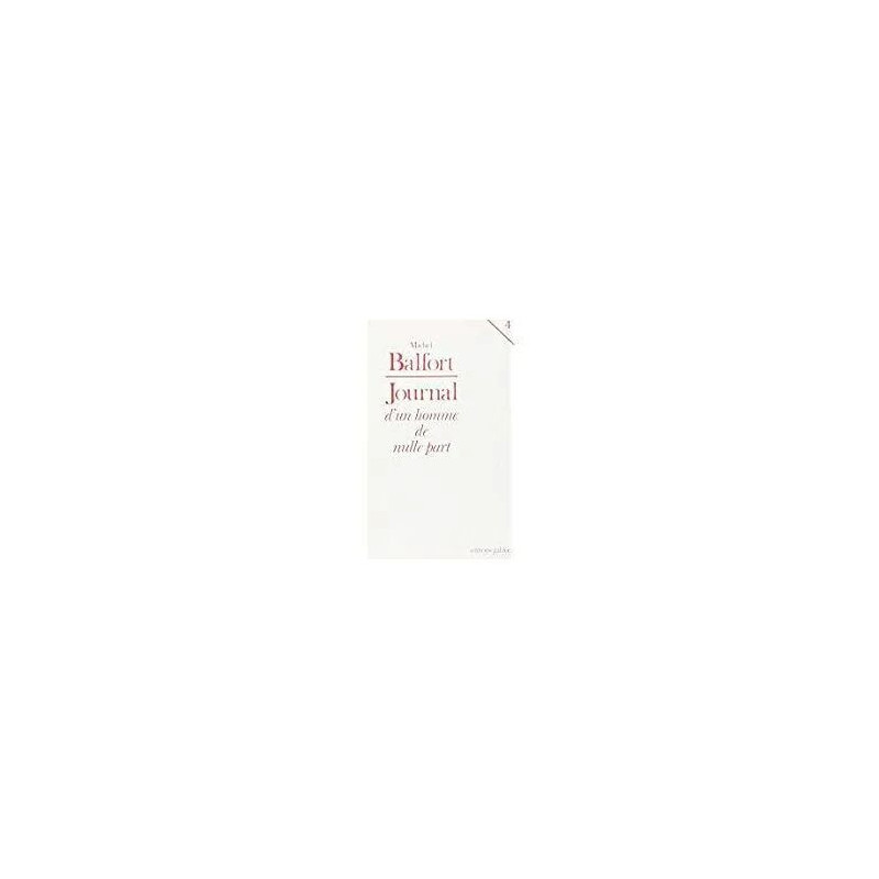 Journal D'un Homme De Nulle Part Tome 4