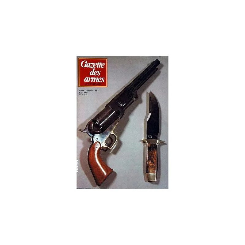 Gazette Des Armes N°108 Du 01-08-1982