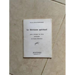LE HERISSON SPIRITUEL POUR RAMONER LES AMES ENCRASSEES DE FAUSSE...