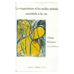Le magnésium et les acides aminés essentiels à la vie