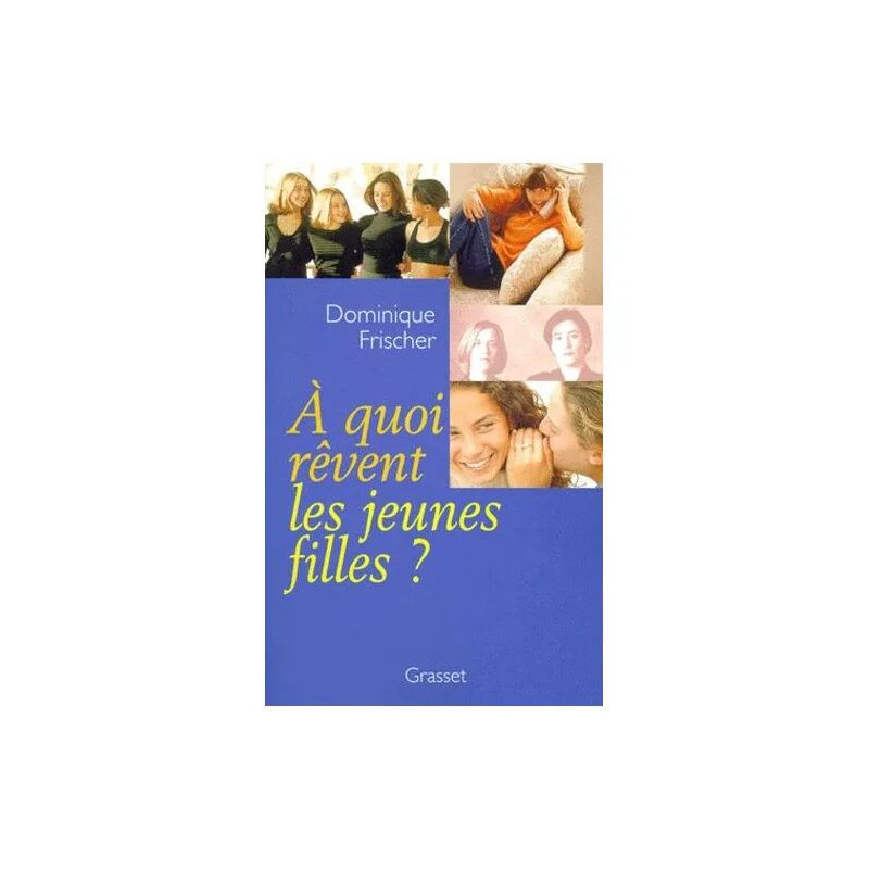 À Quoi Rêvent Les Jeunes Filles