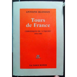 Tours de France - Chroniques intégrales de «L''Equipe» 1954-1982