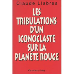 Les Tribulations D'un Iconoclaste Sur La Planète Rouge
