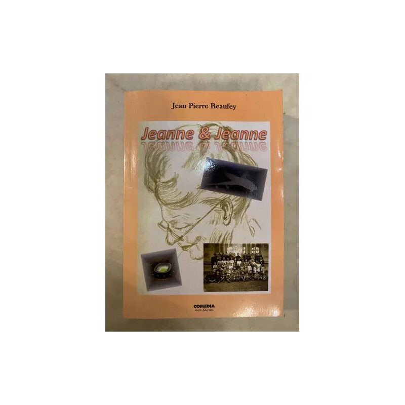 JEANNE ET JEANNE DE JEAN PIERRE BEAUFEY EDITION COMEDIA