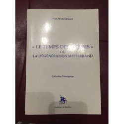 LE TEMPS DES HYENES OU LA DEGENERATION MITTERAND