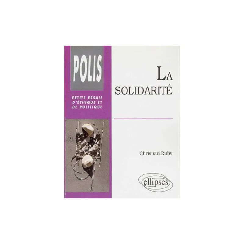 La Solidarité - Essai Sur Une Autre Culture Politique Dans Un...
