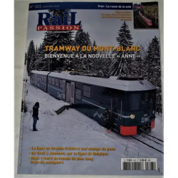RAIL PASSION N°303 Tramway du Mont-Blanc bienvenue à la nouvelle...