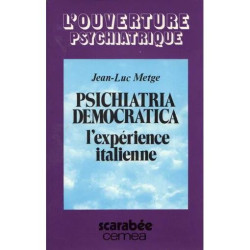 Psichiatria democratica ou L'optimisme de la pratique....