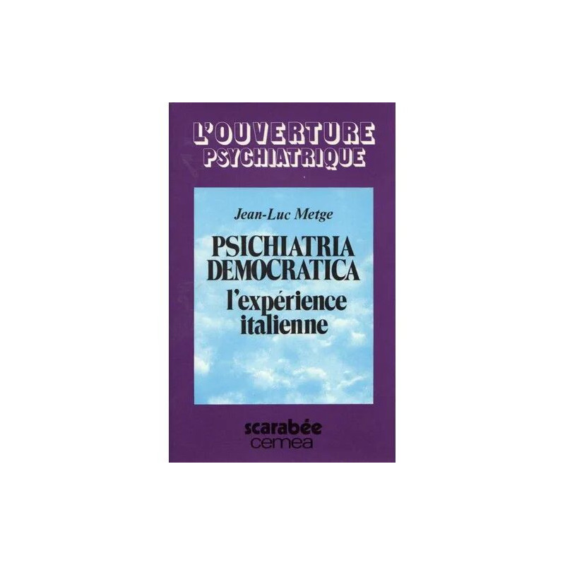 Psichiatria democratica ou L'optimisme de la pratique....