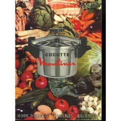 Cocotte Moulinex. Mode D'emploi - Conseils - Recettes