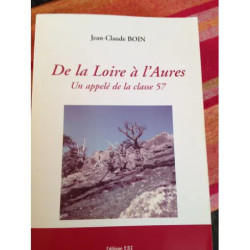 De la Loire à l'Aurès - un appelé de la classe 57