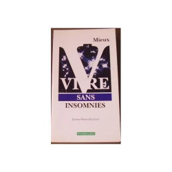 MIEUX VIVRE SANS INSOMNIES