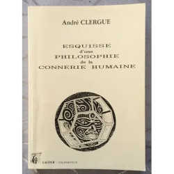 Esquisse d'une philosophie de la connerie humaine - N° 1 -...