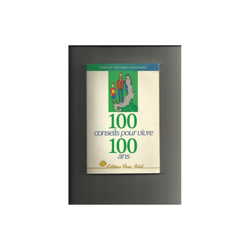 100 Conseils Pour Vivre 100 Ans
