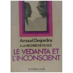 A La Recherche Du Soi - Tome 3 Le Vedanta Et L'inconscient