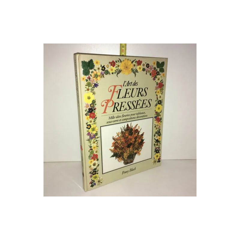 Penny Black L'ART DES FLEURS PRESSEES sechees France Loisirs