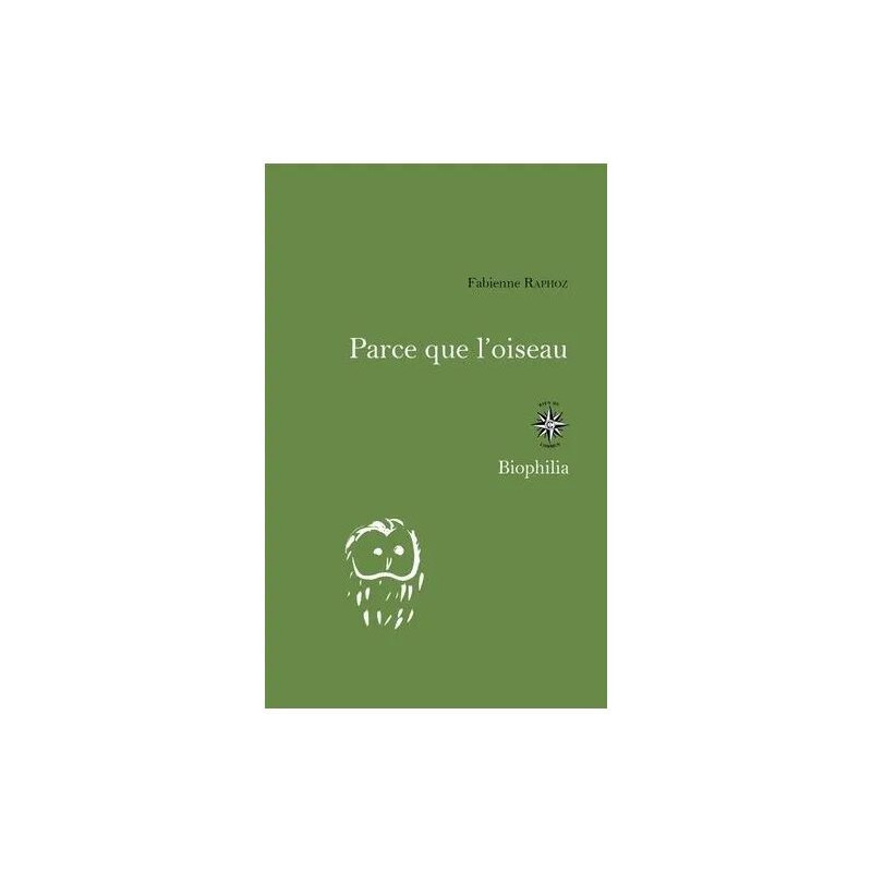 Parce Que L'oiseau - Carnets D'été D'une Ornithophile