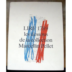 LIRE 1789 LES DESSOUS DE LA COLLECTION MARCELLIN PELLET