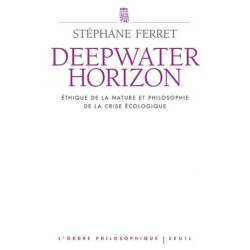 Deepwater Horizon - Ethique De La Nature Et Philosophie De La...