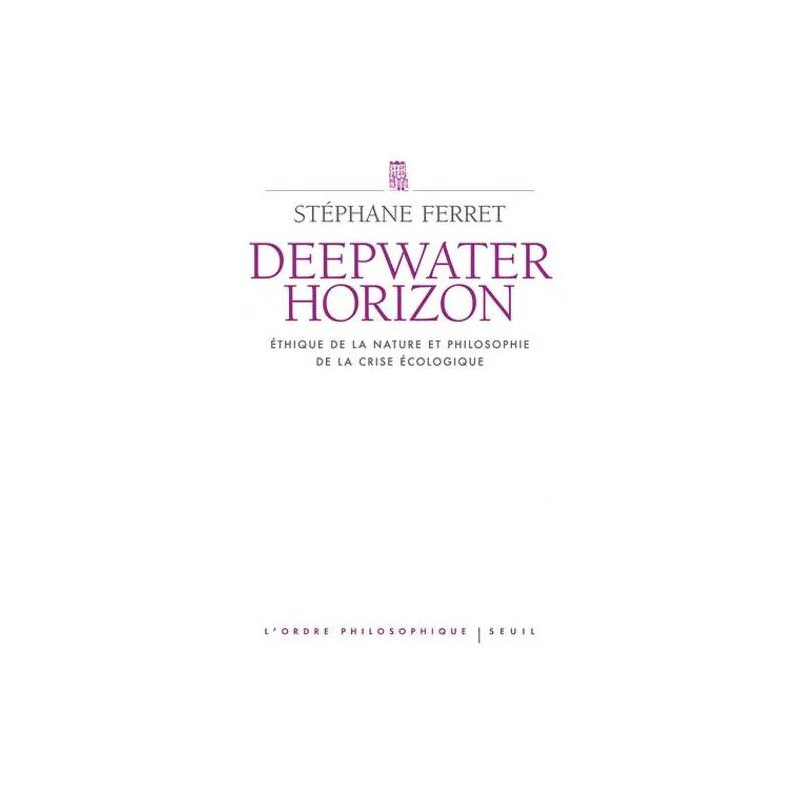 Deepwater Horizon - Ethique De La Nature Et Philosophie De La...