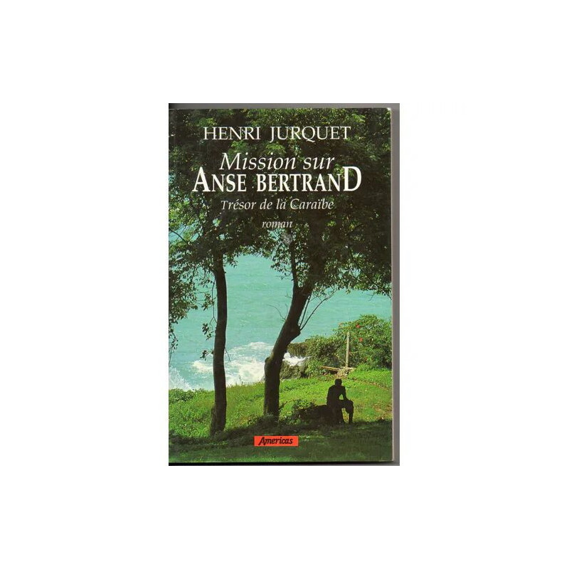 Mission sur Anse Bertrand - roman