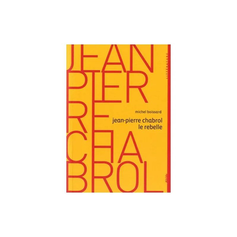 Jean-Pierre Chabrol Le Rebelle