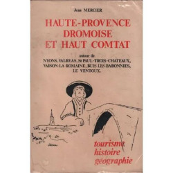 Haute-Provence dromoise et Haut-Comtat autour de Nyons Valréas St...