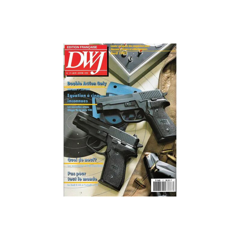 DWJ - Le magazine de toutes les armes N° 17 : SIG Sauer P 228 -...