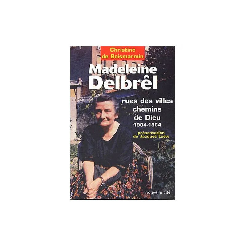 Madeleine Delbrêl 1904-1964 - Rue Des Villes Chemins De Dieu