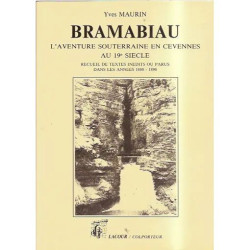 Bramabiau l'aventure souterraine en Cévennes au 19e siècle recueil...