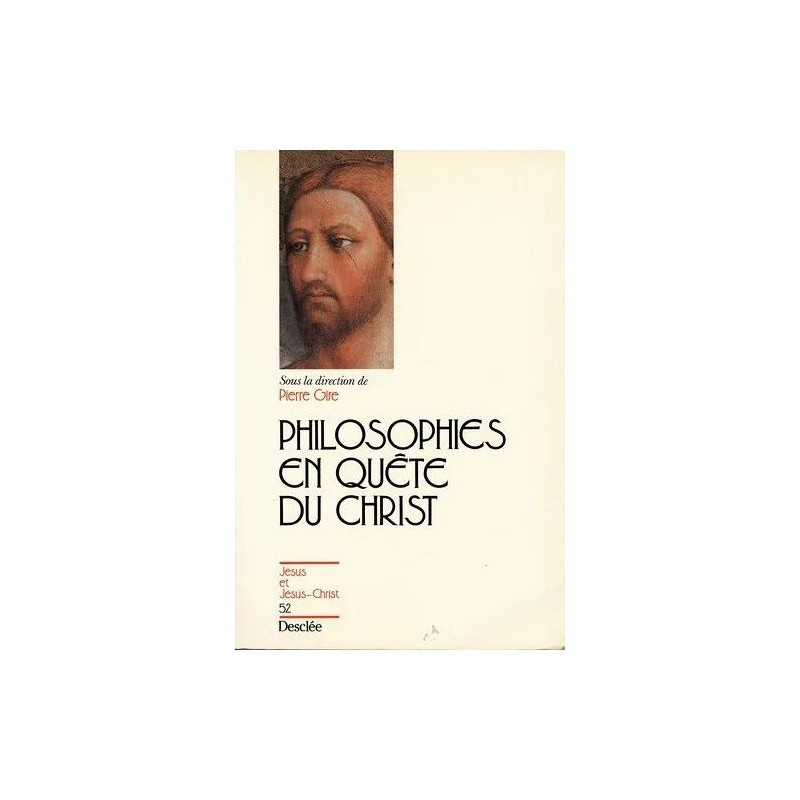 Philosophies En Quête Du Christ - Communications Présentées À Un...