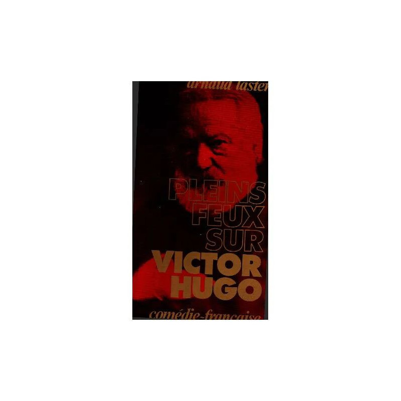 Pleins feux sur victor hugo