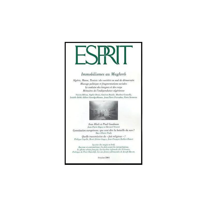 Esprit N° 308 Octobre 2004 - Immobilismes Au Maghreb