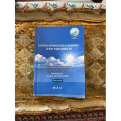 RACONTER LA PLUS MERVEILLEUSE DES BIOGRAPHIES : LA VIE DU PROPHETE...