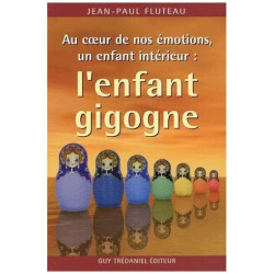 Au Coeur De Nos Émotions Un Enfant Intérieur : L'enfant Gigogne