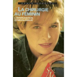 LA CHIRURGIE AU FEMININ La Chirurgie Au Feminin